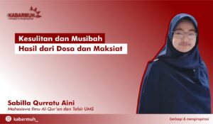 Kesulitan dan Musibah Hasil dari Dosa dan Maksiat